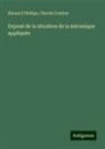 Charles Combes, Édouard Phillips - Exposé de la situation de la mécanique appliquée