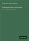 Pierre Alexis Ponson Du Terrail - La Bohémienne du grand monde