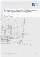 Christoph Berger - Entwicklung eines Systems zur Produktionsregelung von Cyber-physischen Produktionssystemen