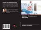 Dandena Vinay Kumar - Lésions fibro-osseuses buccales