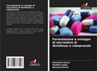 Akanksha Garud, Navneet Garud, Anshita Gupta - Formulazione e sviluppo di microsfere di diclofenac e rabeprazolo