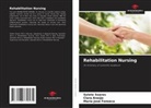 Clara Araújo, Maria José Fonseca, Salete Soares - Rehabilitation Nursing