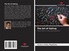 Gustavo Godoy Magalhães - The Art of Asking