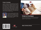 Abner Santana Bueno - Corps et musique