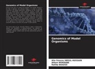 Alia Simona ABDUL-HUSSAIN, Ratiba BAAZIZI, Ahlem Mokrane - Genomics of Model Organisms