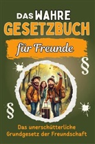 Jonas König - Das wahre Gesetzbuch für Freunde