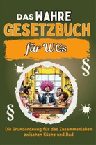 Emma Zimmermann - Das wahre Gesetzbuch für WG-Bewohner