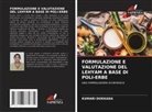 KUMARI DOKKADA - FORMULAZIONE E VALUTAZIONE DEL LEHYAM A BASE DI POLI-ERBE