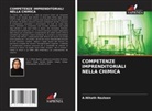 A. Nihath Nazleen, A.Nihath Nazleen - COMPETENZE IMPRENDITORIALI NELLA CHIMICA