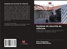 Kibru Aregahegn, Ramesh Nallamothu - Système de sécurité du véhicule