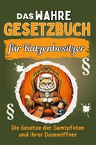 Amelia Frank - Das wahre Gesetzbuch für Katzenbesitzer
