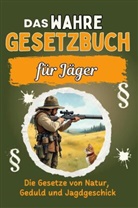Leah Günther - Das wahre Gesetzbuch für Jäger