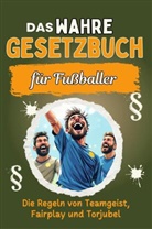 Mia Lange - Das wahre Gesetzbuch für Fußballer