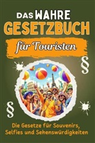 Mia König - Das wahre Gesetzbuch für Touristen