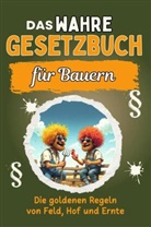 Aaron Richter - Das wahre Gesetzbuch für Bauern