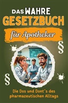 David Keller - Das wahre Gesetzbuch für Apotheker