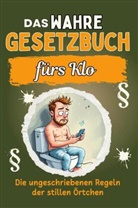 Lina Huber - Das wahre Gesetzbuch fürs Klo