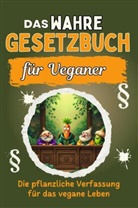 David Krause - Das wahre Gesetzbuch für Veganer