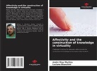 Luciane Bianchini, André Dias Martins - Affectivity and the construction of knowledge in virtuality
