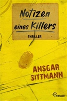 Ansgar Sittmann - Notizen eines Killers