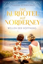 Claudia Schirdewan - Das Kurhotel auf Norderney - Wellen der Hoffnung