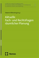 Stephan Mitschang - Aktuelle Fach- und Rechtsfragen räumlicher Planung