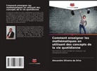 Alexandre Oliveira da Silva - Comment enseigner les mathématiques en utilisant des concepts de la vie quotidienne