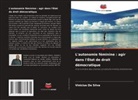Vinicius Da Silva - L'autonomie féminine : agir dans l'État de droit démocratique