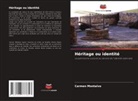 Carmen Montalvo - Héritage ou identité