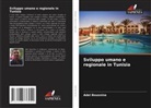 Adel Bousnina - Sviluppo umano e regionale in Tunisia