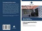 Kibru Aregahegn, Ramesh Nallamothu - Fahrzeugsicherheits-system