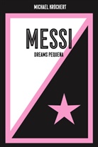 Michael Kröchert, Voland &amp; Quist, Frank Willmann - Messi. Dreams Pequeña