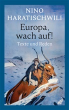 Nino Haratischwili - Europa, wach auf!