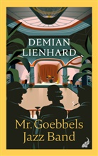 Demian Lienhard - Mr. Goebbels Jazz Band