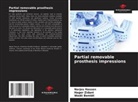 Wadii Bembli, Narjes Hassen, Hager Zidani - Partial removable prosthesis impressions