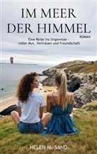 Helen M Sand, Helen M. Sand, Helen M Sand, Helen M. Sand, Simone Schönung - Im Meer der Himmel