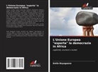 Emile Boyogueno - L'Unione Europea "esporta" la democrazia in Africa