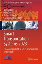 Yiming Bie, Kun Gao, Robert J Howlett, Robert J. Howlett, Robert J Howlett et al, Lakhmi C Jain... - Smart Transportation Systems 2023