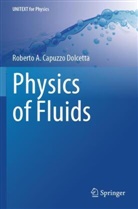 Roberto A Capuzzo Dolcetta, Roberto A. Capuzzo Dolcetta - Physics of Fluids