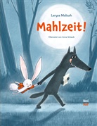 Larysa Maliush, Larysa Maliush, Anna Schaub - Mahlzeit!