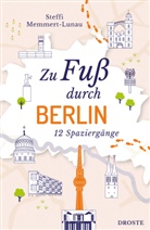 Steffi Memmert-Lunau - Zu Fuß durch Berlin