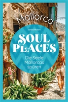 Sandra Wickert - Soul Places Mallorca - Die Seele Mallorcas spüren