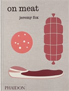 Jeremy Fox, Fox Jeremy, Jeremy Foy - On Meat