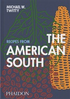 Michael W Twitty, Michael W. Twitty, Twitty Michael W. - Recipes from the Amercian South
