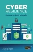 Alan Calder, It Governance Publishing - Cyber resilience Defence-in-depth principles
