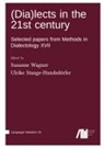 Ulrike Stange-Hundsdörfer, Susanne Wagner - (Dia)Lects in the 21st Century