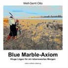 Welf-Gerrit Otto - Blue Marble-Axiom
