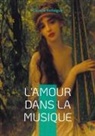 Camille Bellaigue - L'Amour dans la musique
