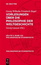 Georg Wilhelm Friedrich Hegel, Georg Lasson - Georg Wilhelm Friedrich Hegel: Vorlesungen über die Philosophie der Weltgeschichte - Hälfte 2, Band 3/4: Georg Wilhelm Friedrich Hegel: Vorlesungen über die Philosophie der Weltgeschichte. Hälfte 2, Band 3/4
