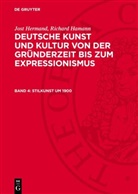 Richard Hamann, Jost Hermand - Jost Hermand; Richard Hamann: Deutsche Kunst und Kultur von der Gründerzeit bis zum Expressionismus - Band 4: Stilkunst um 1900